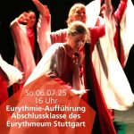 So. 06.07. um 16 Uhr Eurythmieaufführung der Abschlussklasse des Eurythmeums Stuttgart