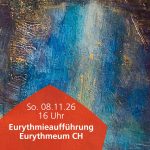 So. 08.11.26 Eurythmieaufführung des Eurythmeum Schweiz