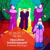 05.01.2027 Aufführung Oberuferer Dreikönigsspiel